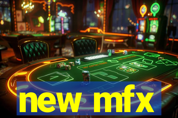 new mfx